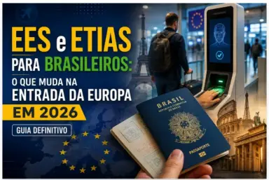 EES e ETIAS para Brasileiros: O Que Muda na Entrada da Europa em 2026 — Guia Definitivo
